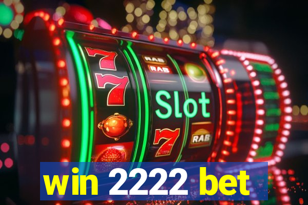 win 2222 bet